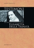 Roberto Fornara et  Aa.vv. - Testimoni: Elisabetta della Trinità - Dai processi di beatificazione.