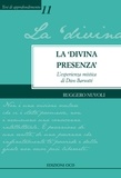 Ruggero Nuvoli - La "divina presenza" - L'esperienza mistica di Divo Barsotti.