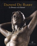 Daphné Du Barry - Le bronze et la beauté.