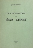 Jacob Boehme - De l'incarnation de Jésus-Christ.