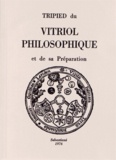  Anonyme - Tripied du vitriol philosophique et de sa préparation.