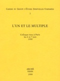 Bernard Mabille et Thierry Magnin - Cahiers du groupe d'Etudes Spirituelles Comparées N° 7 : L'un et le multiple - Colloque tenu à Paris les 6 et 7 juin 1998.