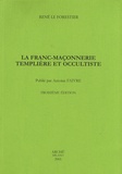 René Le Forestier - La franc-maçonnerie templière et occultiste.