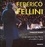 Fabrizio Borin - Federico Fellini. Voyage Sentimental Dans L'Illusion Et La Realite D'Un Genie.