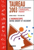  T'ien Hsiao Wei et Antoine Anzaldi - Taureau 2003. L'Horoscope Entre Orient Et Occident.
