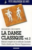 Grazioso Cecchetti - La danse classique - Tome 2, Manuel complet de la méthode Cecchetti.