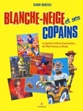 Gianni Maritati - Blanche-Neige et ses copains - Le grand cinéma d'animation, de Walt Disney à Shrek.