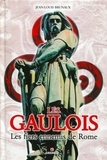 Jean-Louis Brunaux - Les Gaulois - Les fiers ennemis de Rome.