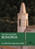 Tore Marruncheddu - Bonorva, la villa che visse due volte.