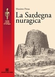 Massimo Pittau - La Sardegna nuragica.