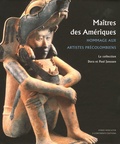 Geneviève Le Fort - Maîtres des Amériques - Hommage aux artistes précolombiens, La collection Dora et Paul Janssen.