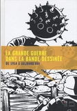 Vincent Marie - La Grande Guerre dans la bande dessinée de 1914 à aujourd'hui.