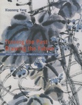 Yang Xiaoneng - Tracing the Past, drawing the Future - Master Ink Painters in Twentieth-Century China.