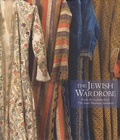Daisy Raccah-Djivre - The Jewish Wardrobe - From the Collection of The Israël Musuem, Jerusalem.