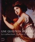 Frédéric Elsig - Une question de goût - La collection Zoubov à Genève.