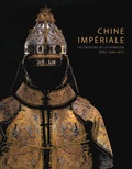 Monique Crick - Chine impériale - Splendeurs de la dynastie Qing (1644-1944).