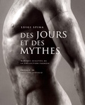 Luigi Spina - Des jours et des mythes - Marbres sculptés de la collection Farnèse.