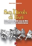 Roberto Cavone et Antonio Porta - San Nicola di Bari. La traslazione delle ossa da Mira.
