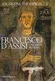 Augustine Thompson - Francesco d’Assisi. Una nuova biografia.
