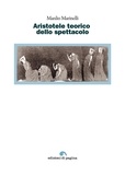 Manlio Marinelli - Aristotele teorico dello spettacolo.
