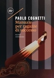 Paolo Cognetti - Manuale per ragazze di successo.