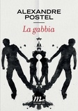 Alexandre Postel - La gabbia.