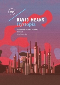 David Means - Hystopia.