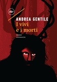 Andrea Gentile - I vivi e i morti.