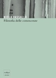 Vassallo N. (cur.) et Vassallo N. - Filosofia delle Conoscenze.