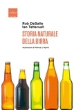 Rob DeSalle et Ian Tattersall - Storia naturale della birra.