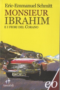 Eric-Emmanuel Schmitt - Monsieur Ibrahim e i fiori del Corano.