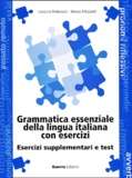 Linuccio Pederzani et Marco Mezzadri - Grammatica essenziale della lingua italiana con esercizi. - Esercizi supplementari e test.