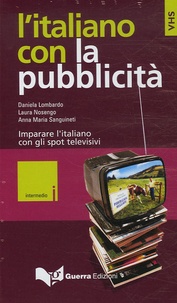 Daniela Lombardo et Laura Nosengo - L'italiano con la pubblicita - Avec un livre.
