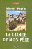 Marcel Pagnol - La gloire de mon père - Souvenirs d'enfance. 1 CD audio