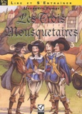Alexandre Dumas - Les Trois Mousquetaires. Avec 1 Cassette.