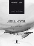 Ugo Perone et Robert Spaemann - Cos'è il naturale - Natura, persona, agire morale.