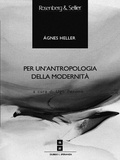 Ágnes Heller et Ugo Perone - Per un'antropologia della modernità.