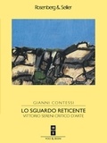 Gianni Contessi - Lo sguardo reticente - Vittorio Sereni critico d’arte.