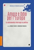Marco Focchi et Domenico Cosenza - Amore e odio per l'Europa - La psicoanalisi interroga la politica.