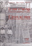 François Forray - Le coeur à l'ouvrage : Il lavoro nel cuore - L'émigration piémontaise en Savoie : L'emigrazione piemontese in Savoia.