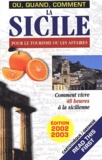  Collectif - La Sicile Pour Le Tourisme Ou Les Affaires. Edition 2002-2003.