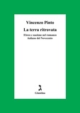 Vincenzo Pinto - La terra ritrovata.