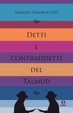 Amedeo Spagnoletto - Detti e contraddetti del Talmud.