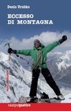 Denis Urubko - Eccesso di montagna.