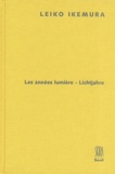 Leiko Ikemura - Les Annees Lumiere : Lichtjahre.