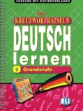  Collectif - Mit Kreuzwortratseln Deutsch Lernen 1 Grundstufe.