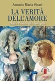 Antonio Maria Sicari - La verità dell'amore - Dalla Trinità alla famiglia.