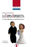 Mariolina Ceriotti Migliarese - La coppia imperfetta - E se anche i difetti fossero un ingrediente dell'amore?.