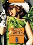 Mariolina Ceriotti Migliarese - Erotica &amp; materna - Viaggio nell'universo femminile.