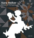 Kara Walker - Bureau of Refugees.